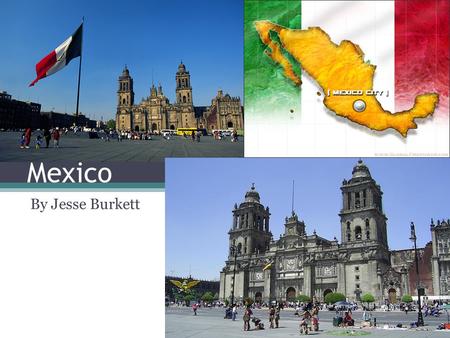 Mexico By Jesse Burkett.