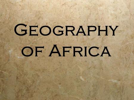 Geography of Africa.