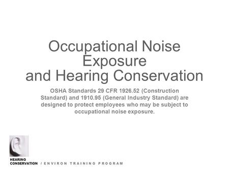 Occupational Noise Exposure and Hearing Conservation