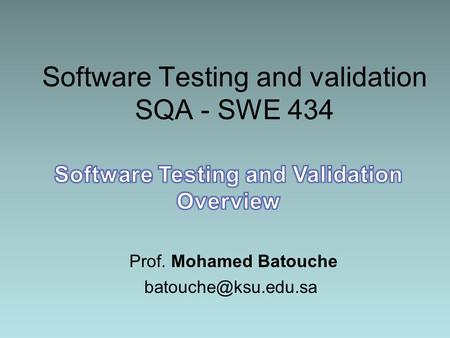 Software Testing and validation SQA - SWE 434