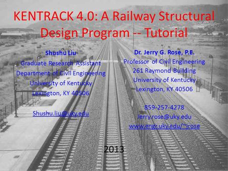 KENTRACK 4.0: A Railway Structural Design Program -- Tutorial