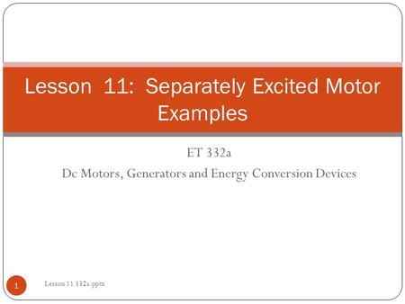 Lesson 11: Separately Excited Motor Examples