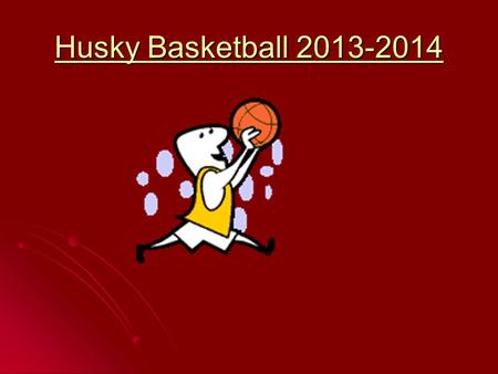 Husky Basketball 2013-2014.