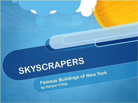 SKYSCRAPERS Famous Buildings of New York by Harper Cilley.