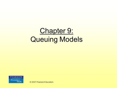 Chapter 9: Queuing Models