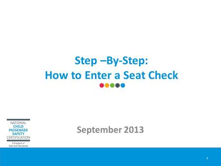 Step –By-Step: How to Enter a Seat Check September 2013 1.