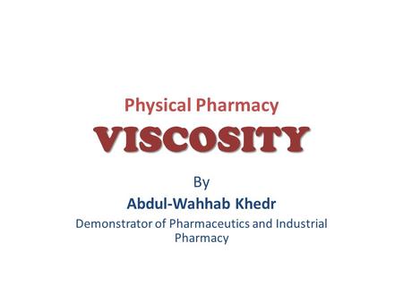 Physical Pharmacy VISCOSITY