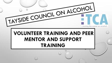 volunteer training and Peer mentor and support training