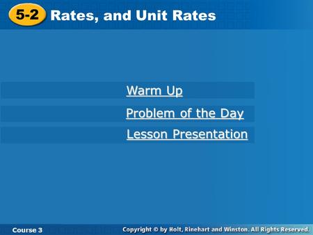 5-2 Rates, and Unit Rates Warm Up Problem of the Day