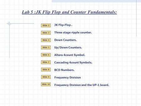 Lab 5 :JK Flip Flop and Counter Fundamentals: