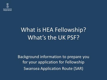 What is HEA Fellowship? What’s the UK PSF?