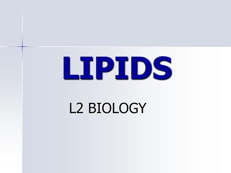 LIPIDS L2 BIOLOGY.