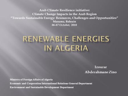Ministry of Foreign Affairs of Algeria Economic and Cooperation International Relations General Department Environment and Sustainable Development Department.