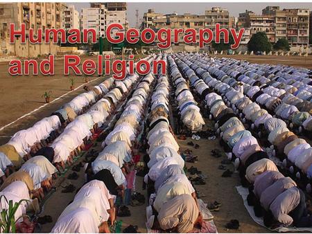 Human Geography  and Religion