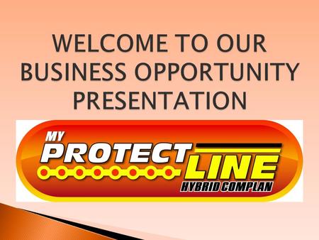 WELCOME TO OUR BUSINESS OPPORTUNITY PRESENTATION