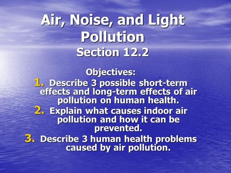 Air, Noise, and Light Pollution Section 12.2