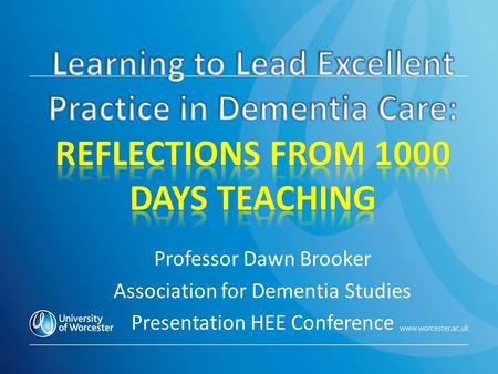 Professor Dawn Brooker Association for Dementia Studies