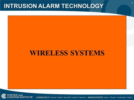 1 INTRUSION ALARM TECHNOLOGY WIRELESS SYSTEMS. 2 INTRUSION ALARM TECHNOLOGY Wireless systems use radio frequencies (RF) to connect sensors to the control.