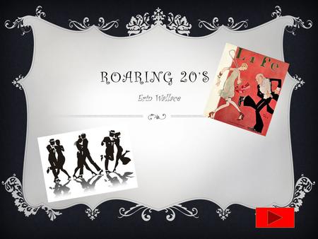ROARING 20’S Erin Wallace.  Content Area: Social Studies  Grade Level: 5 th Grade  Summary: The intent of this PowerPoint is for students to analyze.
