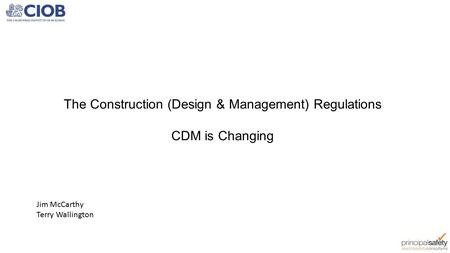 The Construction (Design & Management) Regulations