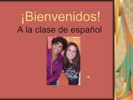 ¡Bienvenidos! A la clase de español. Señora Crognale 14th year teaching Spanish Grew up Speaking Spanish. Mom was from Cuba Mom was a Spanish teacher.
