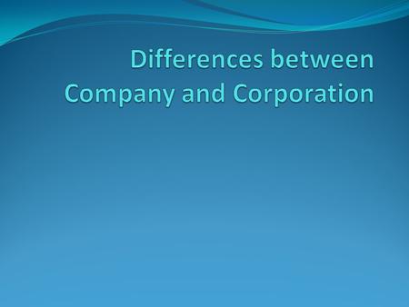 Corporation A legal entity that is separate and distinct from its owners. Corporations enjoy most of the rights and responsibilities that an individual.