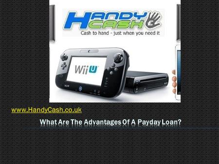 Www.HandyCash.co.uk. If you read the papers or watch the news, then you would have heard of the payday loans; they are getting a very bad press of late.