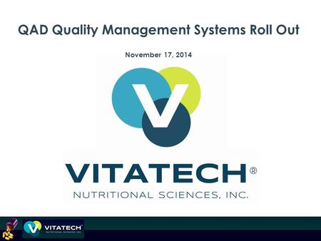 QAD Quality Management Systems Roll Out November 17, 2014.