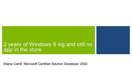 Elaine Cahill Microsoft Certified Solution Developer 2002.