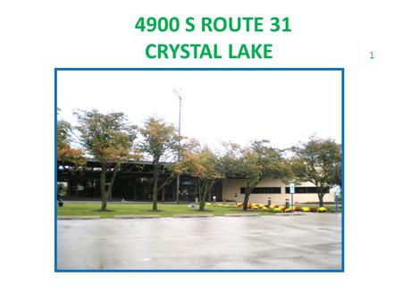 4900 S ROUTE 31 CRYSTAL LAKE 1. AERIAL 2 PROPERTY HISTORY 3 Constructed by Sherman Hospital in 1978 Now Owned by Advocate Group.