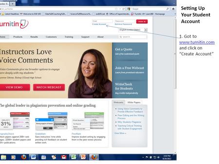1. Got to www.turnitin.com and click on “Create Account” www.turnitin.com Setting Up Your Student Account.