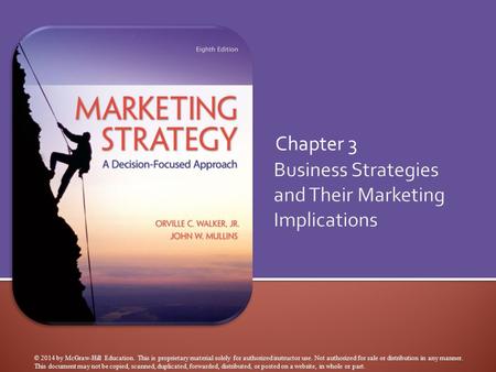 Chapter 3 © 2014 by McGraw-Hill Education. This is proprietary material solely for authorized instructor use. Not authorized for sale or distribution in.