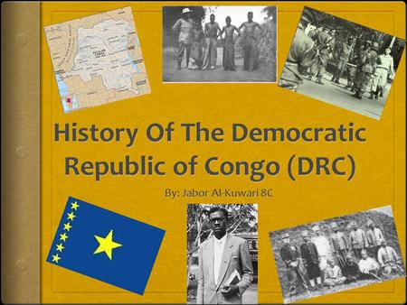 Pre-Colonization Period: Early history of Congo covers most of the Congo River basin occupied today by the Democratic Republic of Congo, the Republic.