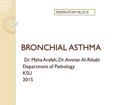 Dr. Maha Arafah, Dr. Ammar Al-Rikabi Department of Pathology KSU 2015