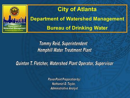City of Atlanta Department of Watershed Management Bureau of Drinking Water.