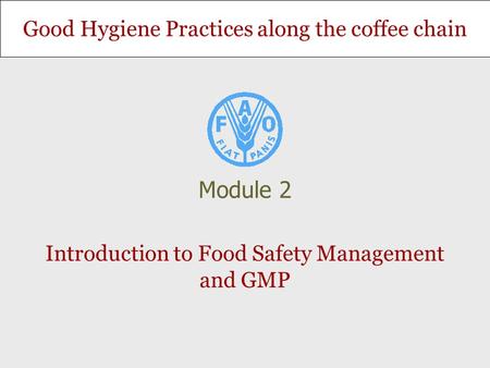 Introduction to Food Safety Management and GMP