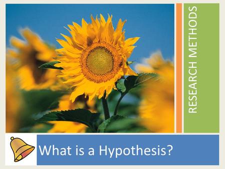 What is a Hypothesis? RESEARCH METHODS. Scientific Process (G.A.D.D.I) 1.Identify a problem or question 2.Develop a hypothesis 3.Gather Data 4.Analyze.