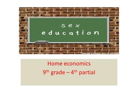 Home economics 9th grade – 4th partial