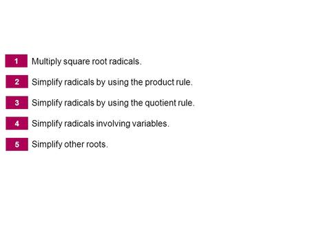 Multiplying, Dividing, and Simplifying Radicals