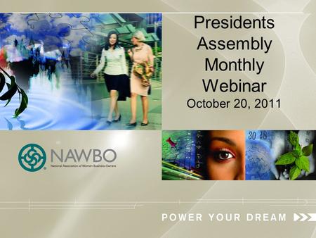 Presidents Assembly Monthly Webinar October 20, 2011.