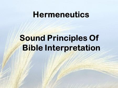 Sound Principles Of Bible Interpretation Hermeneutics.