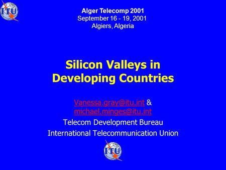Silicon Valleys in Developing Countries &  Telecom Development Bureau.