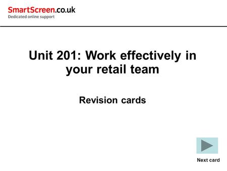 Unit 201: Work effectively in your retail team