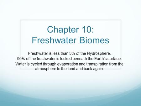 Chapter 10: Freshwater Biomes