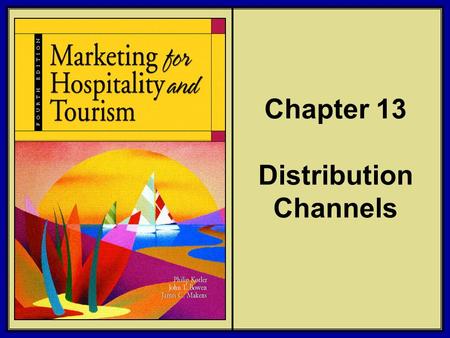 Chapter 13 Distribution Channels