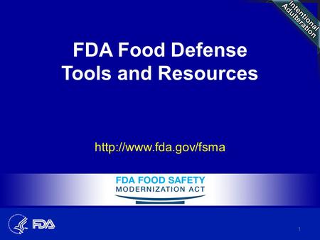 FDA Food Defense Tools and Resources  1.