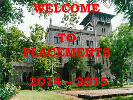 WELCOME TO PLACEMENTS 2014 – 2015. Last Year’s Placement Details: 2013-14 SNBranchEnrolledUG%EnrolledPG%Tot%SJ 1Computer807087.509333.337382.0221 2IT705680.00.
