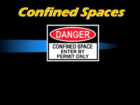 Confined Spaces.