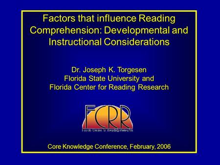 Dr. Joseph K. Torgesen Florida State University and