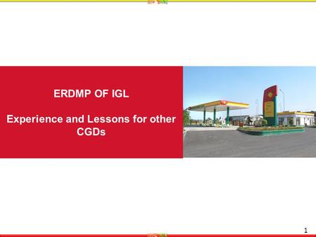 ERDMP OF IGL Experience and Lessons for other CGDs